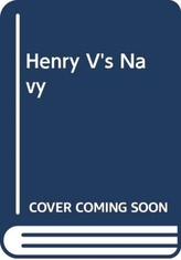  Henry V\'s Navy