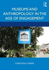  Museums and Anthropology in the Age of Engagement