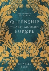 Queenship in Early Modern Europe