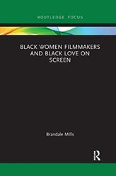  Black Women Filmmakers and Black Love on Screen