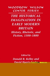 The Historical Imagination in Early Modern Britain