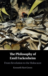 The Philosophy of Emil Fackenheim