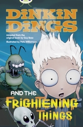  Bug Club Independent Fiction Year 4 Grey Dinking Dings and the Frightening Things