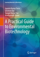 A Practical Guide to Environmental Biotechnology