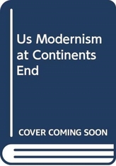  Us Modernism at Continents End