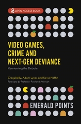  Video Games, Crime and Next-Gen Deviance