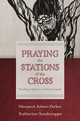  Praying the Stations of the Cross