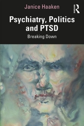  Psychiatry, Politics and PTSD