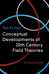  Conceptual Developments of 20th Century Field Theories