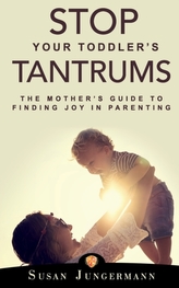  Stop Your Toddler\'s Tantrums