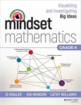  Mindset Mathematics: Visualizing and Investigating Big Ideas, Grade K