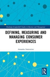  Defining, Measuring and Managing Consumer Experiences