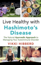  Live Healthy with Hashimoto\'s Disease