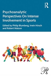  Psychoanalytic Perspectives On Intense Involvement in Sports