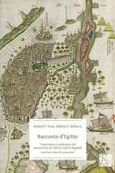  Racconto d\'Egitto: Trascrizione e traduzione del manoscritto di \'Abd al-Latif al al-Bagdadi (con brevi note di commento)