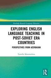  Exploring English Language Teaching in Post-Soviet Era Countries