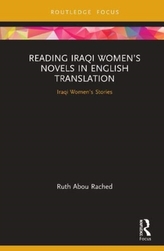  Reading Iraqi Women\'s Novels in English Translation
