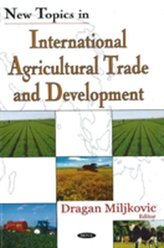  New Topics in International Agricultural Trade & Development