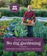  Charles Dowding\'s No Dig Gardening