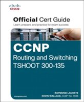  CCNP Routing and Switching TSHOOT 300-135 Official Cert Guide