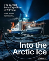  Into the Arctic Ice: The Largest Polar Expedition of All Time