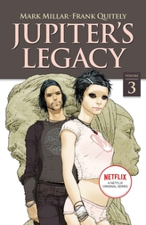  Jupiter\'s Legacy, Volume 3 (NETFLIX Edition)