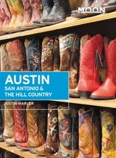  Moon Austin, San Antonio & the Hill Country (Sixth Edition)