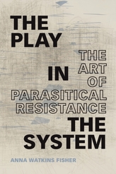 The Play in the System