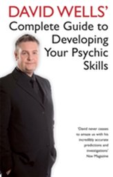  David Wells\' Complete Guide To Developing Your Psychic Skills