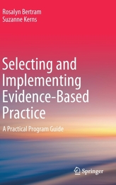  Selecting and Implementing Evidence-Based Practice