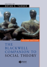 The Blackwell Companion to Social Theory
