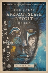 The Great African Slave Revolt of 1825