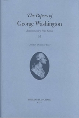 The Papers of George Washington v.12; Revolutionary War Series;October-December 1777