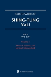  Selected Works of Shing-Tung Yau 1971-1991: Volume 1