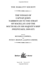 The Voyage of Captain John Narbrough to the Strait of Magellan and the South Sea in his Majesty\'s Ship Sweepstakes, 1669-167
