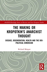 The Making of Kropotkin\'s Anarchist Thought