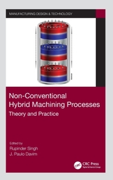  Non-Conventional Hybrid Machining Processes