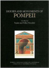  Houses and Monuments of Pompeii - The Work of Fausto and Felice Niccolini