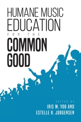  Humane Music Education for the Common Good