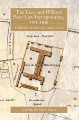 The Loes and Wilford Poor Law Incorporation, 176 -  A Prison with a Milder Name