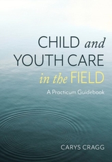  Child and Youth Care in the Field