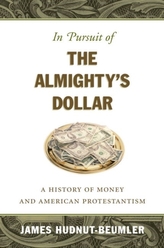  In Pursuit of the Almighty\'s Dollar