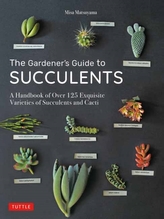 The Gardener\'s Guide to Succulents