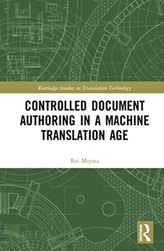  Controlled Document Authoring in a Machine Translation Age
