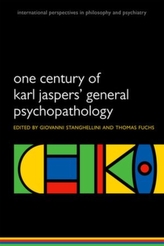  One Century of Karl Jaspers\' General Psychopathology