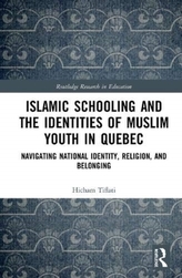  Islamic Schooling and the Identities of Muslim Youth in Quebec
