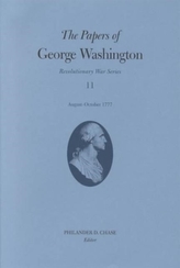 The Papers of George Washington v.11; Revolutionary War Series;August-October 1777