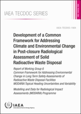  Development of a Common Framework for Addressing Climate and Environmental Change in Post-closure Radiological Assessmen