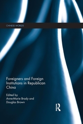  Foreigners and Foreign Institutions in Republican China