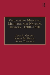  Visualizing Medieval Medicine and Natural History, 1200-1550